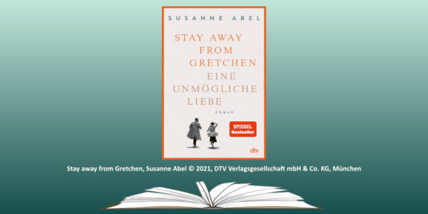 Read more about the article Buchtipp: Stay away from Gretchen – Eine unmögliche Liebe