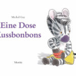 Eine Dose Kussbonbons von Michael Gay, Übersetzung Tobias Scheffel © 2008 Moritz-Verlag