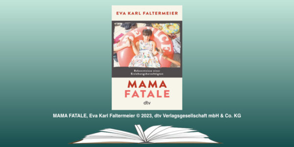 Read more about the article Buchtipp: MAMA FATALE